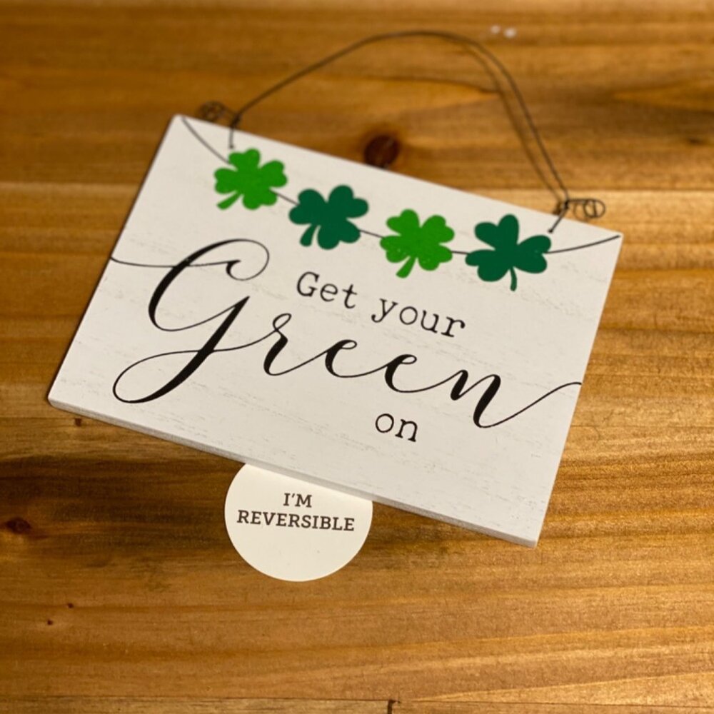 Small St. Patricks Day sign Reversible sign A WEE BIT LUCKY - GET YOUR GREEN ON - Picture 2 of 4